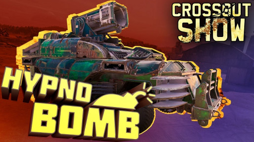 Crossout Show Hypno Bomb News Crossout